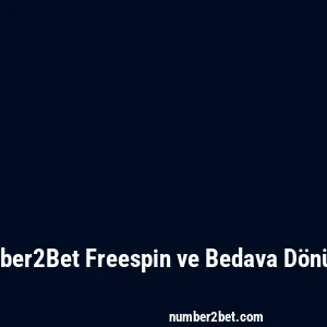 Number2Bet Freespin ve Bedava Dönüşler