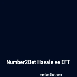 Number2Bet Havale ve EFT