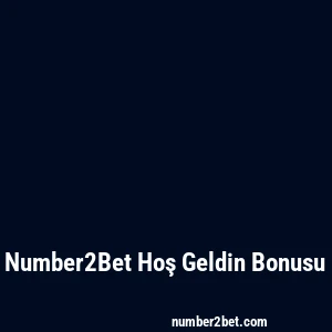 Number2Bet Hoş Geldin Bonusu