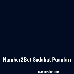 Number2Bet Sadakat Puanları