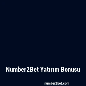 Number2Bet Yatırım Bonusu